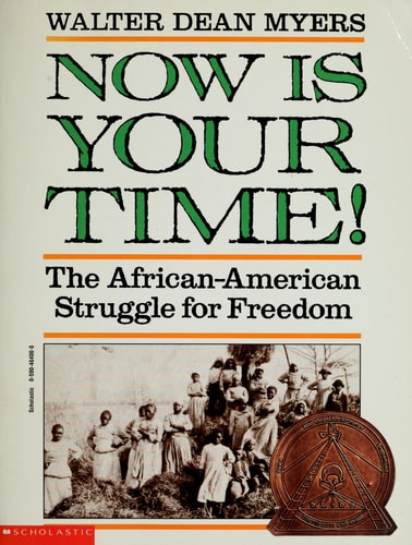 Now Is Your Time! The African-American Struggle for Freedom