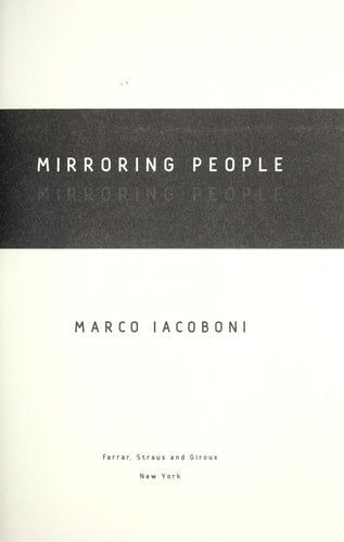 Mirroring People: The New Science of How We Connect with Others