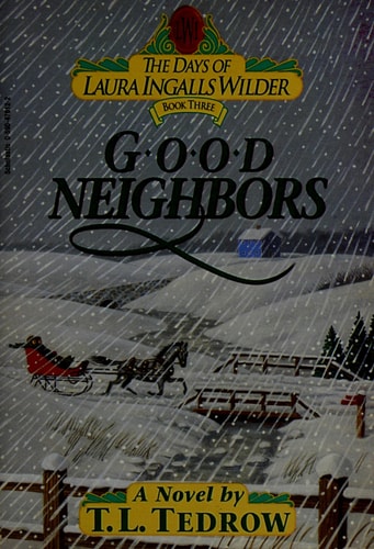 good neighbors [the days of laura ingalls wilder] (The Days of Laura Ingalls Wilder, Book Three)