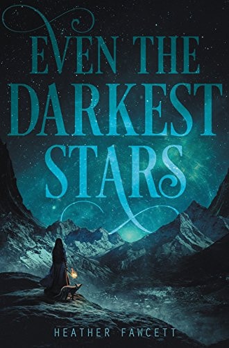 Even the Darkest Stars (Even the Darkest Stars, 1)