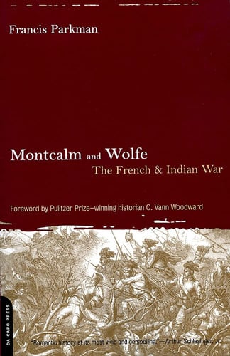 Montcalm and Wolfe: The French and Indian War