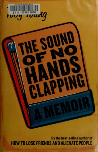 The Sound of No Hands Clapping: A Memoir