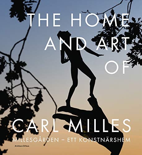 The Home And Art Of Carl Milles