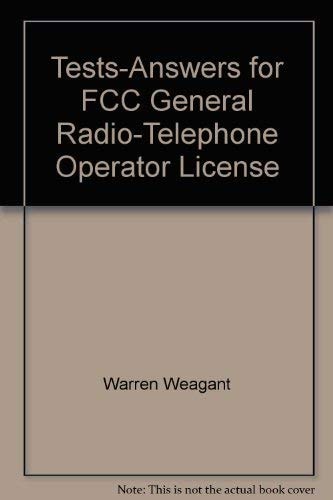 Tests-Answers for FCC General Radio-Telephone Operator License