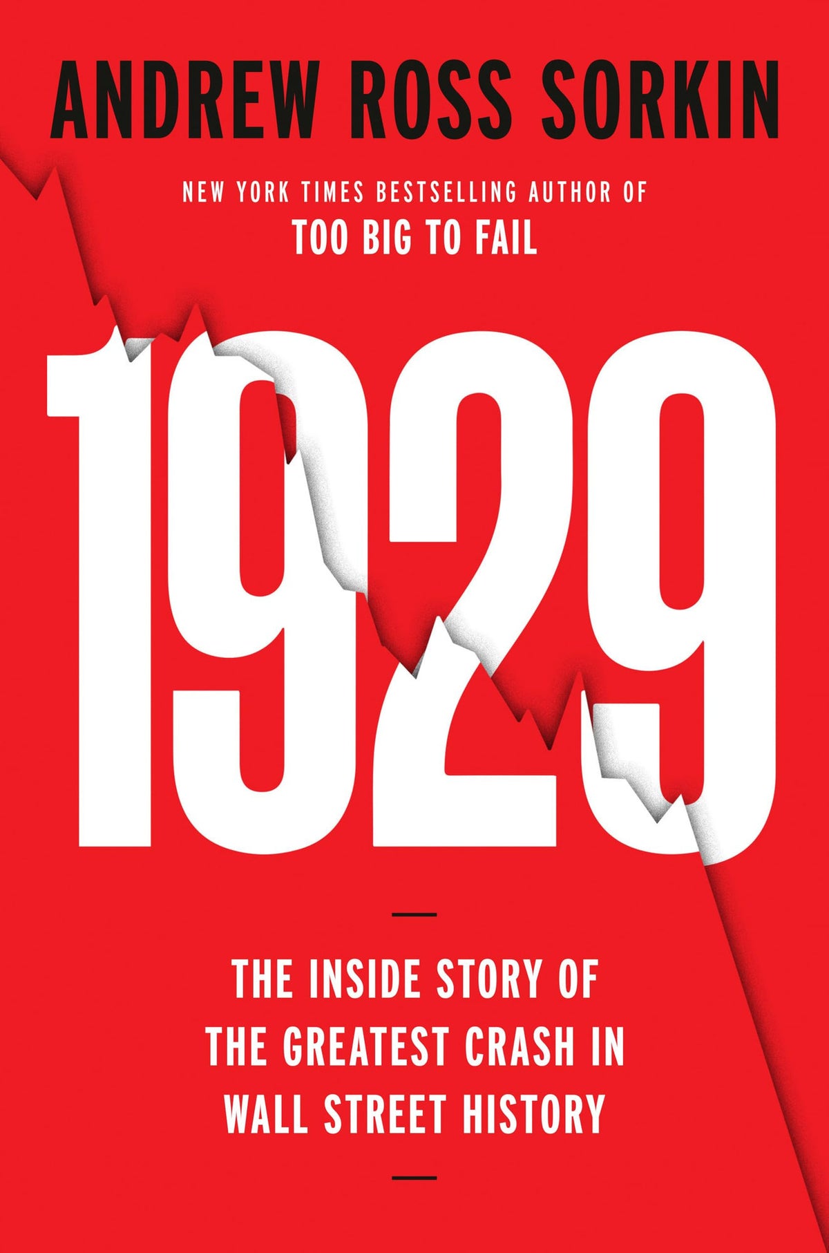 1929: Inside the Greatest Crash in Wall Street History--and How It Shattered a Nation