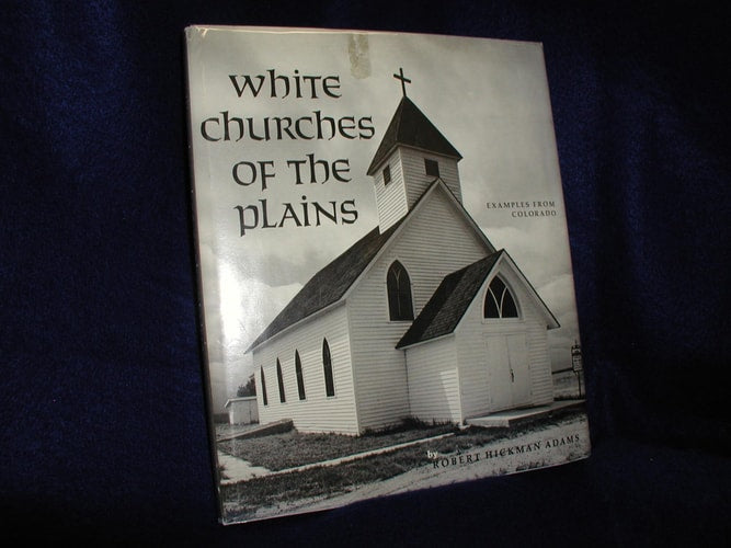 White Churches of the Plains: Examples from Colorado