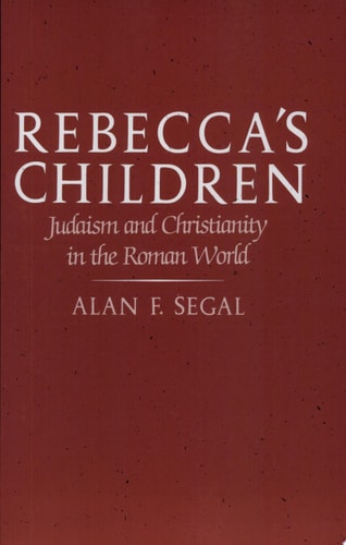 Rebecca's Children: Judaism and Christianity in the Roman World