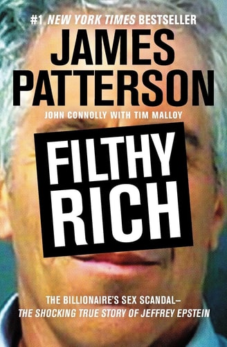 Filthy Rich: The Billionaire's Sex Scandal--The Shocking True Story of Jeffrey Epstein