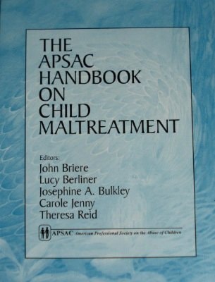 The APSAC Handbook on Child Maltreatment