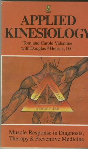 Applied kinesiology: Muscle response in diagnosis, therapy and preventive medicine