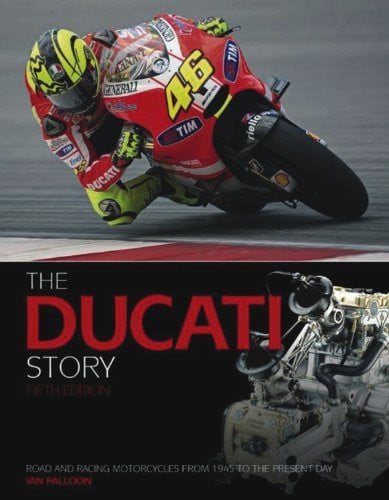 The Ducati Story, 5th Edition: Road and Racing Motorcycles from 1945 to the Present Day