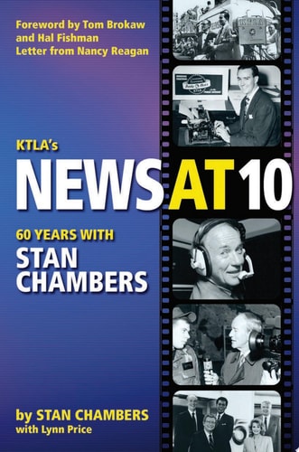 KTLA's News At 10: Sixty Years with Stan Chambers