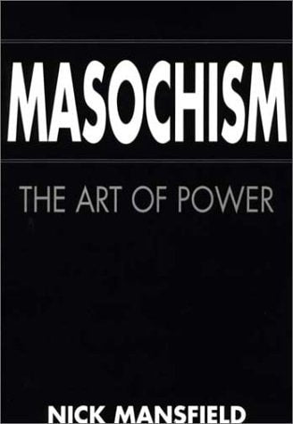 Masochism: The Art of Power