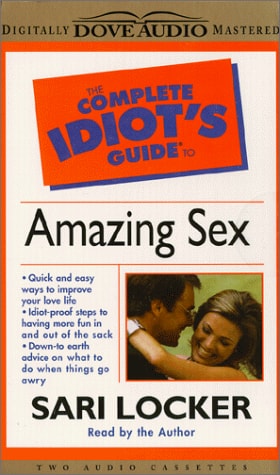 Complete Idiot's Guide to Amazing Sex (Complete Idiot's Guides)