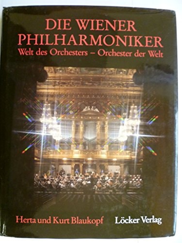 Die Wiener Philharmoniker Welt des Orchesters-Orchester der Welt
