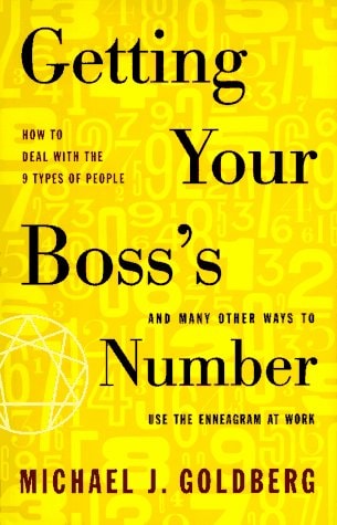 Getting Your Boss's Number: And Many Other Ways to Use the Enneagram at Work