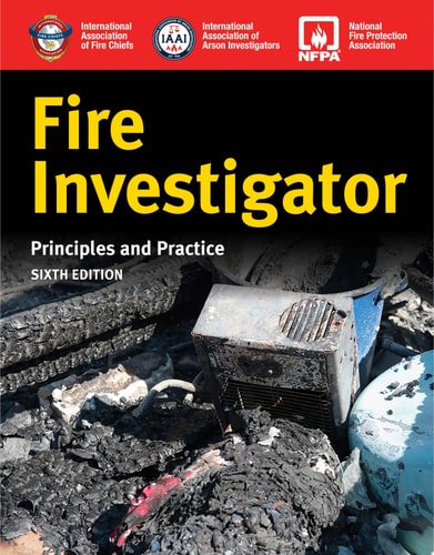 Fire Investigator: Principles and Practice