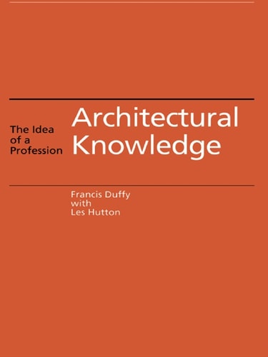 Architectural Knowledge: The Idea of a Profession