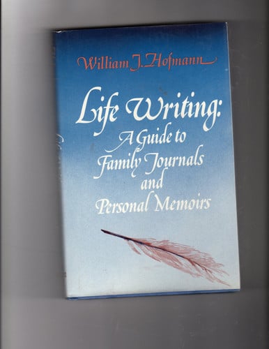 Life writing, a guide to family journals and personal memoirs