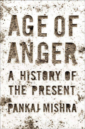 Age of Anger: A History of the Present