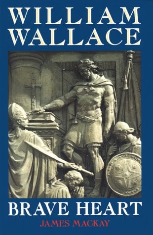 William Wallace: Brave Heart