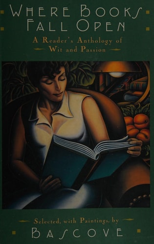 Where Books Fall Open: A Reader's Anthology of Wit & Passion