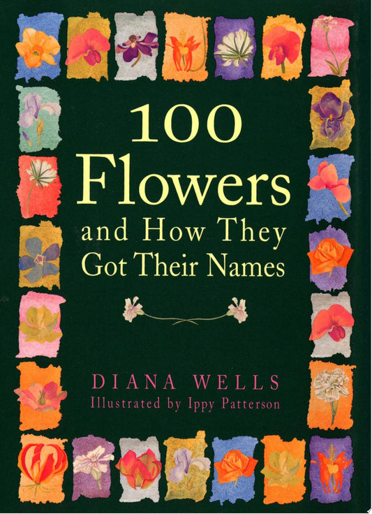 100 Flowers and How They Got Their Names