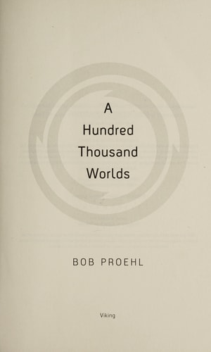 A Hundred Thousand Worlds: A Novel