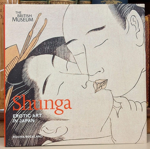 Shunga Erotic Art in Japan /anglais