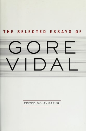 The Selected Essays of Gore Vidal