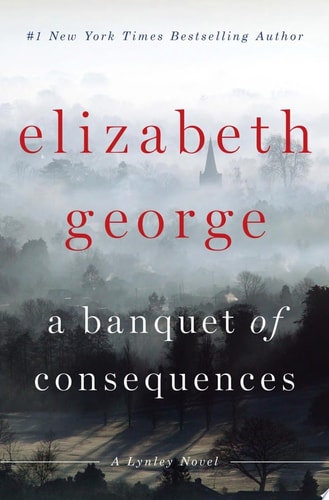 A Banquet of Consequences: A Lynley Novel (Inspector Lynley Novel)