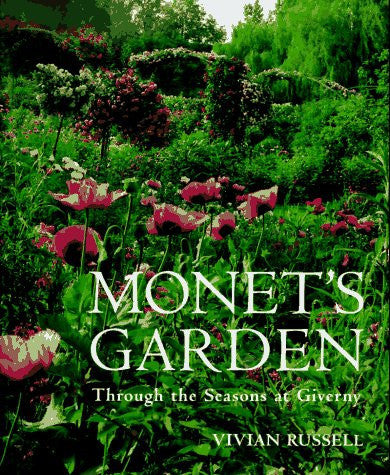 Monet's Garden: Through the Seasons at Giverny