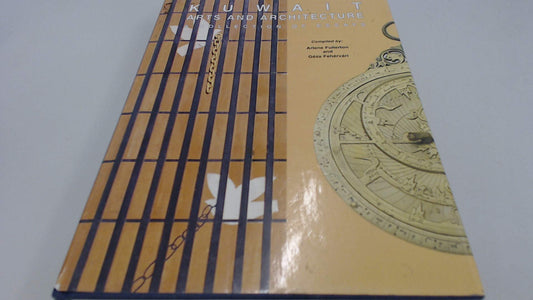 Kuwait: Arts and Architecture - A Collection of Essays