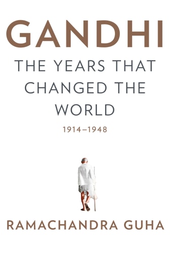 Gandhi: The Years That Changed the World, 1914-1948