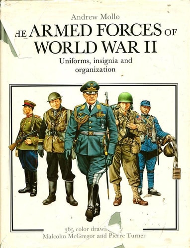 The Armed Forces of World War II: Uniforms, Insignia and Organization