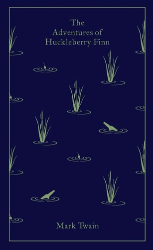 The Adventures of Huckleberry Finn (Penguin Clothbound Classics)
