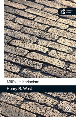 Mill's Utilitarianism: A Reader's Guide (Reader's Guides)
