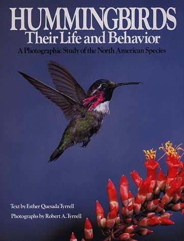 Hummingbirds: THEIR LIFE AND BEHAVIOR
