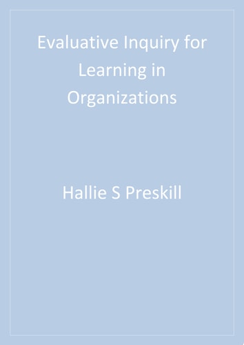 Evaluative Inquiry for Learning in Organizations (Soldier Creek Music Series; 4)