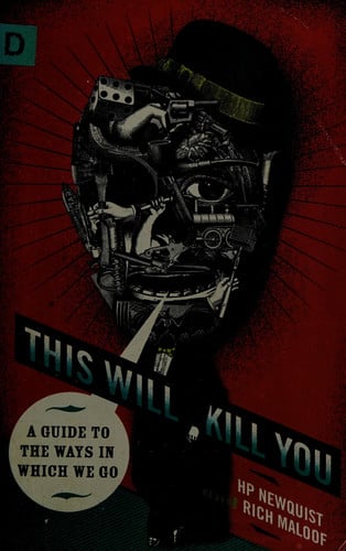 This Will Kill You: A Guide to the Ways in Which We Go
