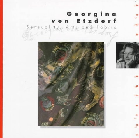Georgina Von Etzdorf: Sensuality, Art, and Fabric (Cutting Edge)