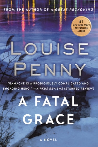 A Fatal Grace (Chief Inspector Gamache Novel)