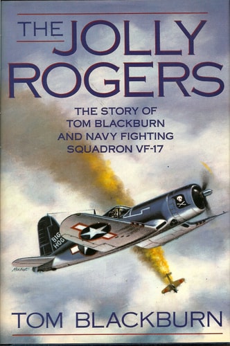 The Jolly Rogers: The Story of Tom Blackburn and Navy Fighting Squadron VF-17