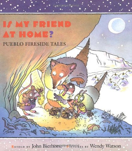 Is My Friend at Home? : Pueblo Fireside Tales