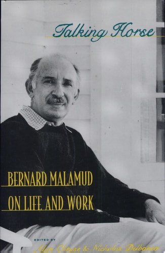 Talking Horse: Bernard Malamud on Life and Work