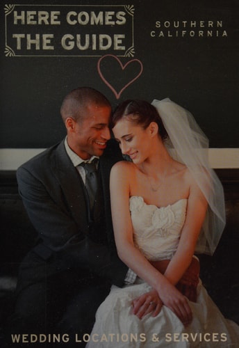 Here Comes The Guide, Southern California: Wedding Locations & Services