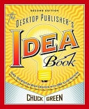 The Desktop Publisher's Idea Book, Second Edition