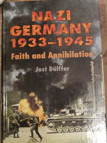 Nazi Germany 1933-1945: Faith and Annihilation