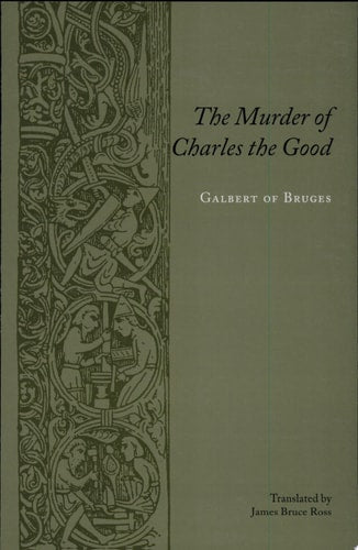 The Murder of Charles the Good (Records of Western Civilization Series)