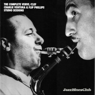 Charlie Ventura & Flip Phillips : The Complete Verve/Clef Charlie Ventura & Flip Phillips Studio Sessions (6xCD, Comp + Box, Ltd, Num)